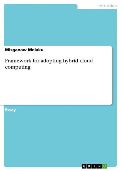 Framework For Adopting Hybrid Cloud Computing Misganaw Melaku-image