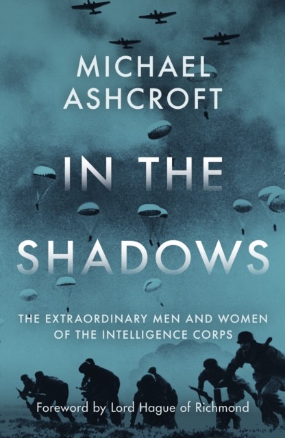 In the Shadows: The extraordinary men and women of the Intelligence Corps - Image 3