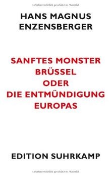 Sanftes Monster Brüssel oder Die Entmündigung Europas (e... | Buch | Zustand gut