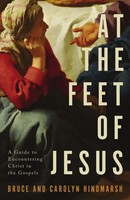 At The Feet Of Jesus A Guide To Encountering Christ In The Gospels Taschenbuch