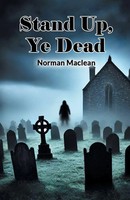 Norman Maclean | Stand Up, Ye Dead | Taschenbuch | Englisch (2024)