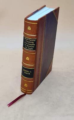 Marie-Caroline D'Autriche Et La Conqu?Te Du Royaume De Naples En [Leather Bound]