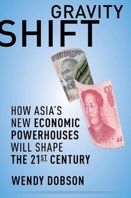 Gravity Shift: How Asia's New Economic Powerhouses Will Shape the 21st Century b
