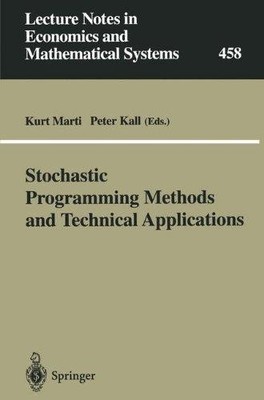 Stochastic Programming Methods and Technical Applications: Proceedings of...