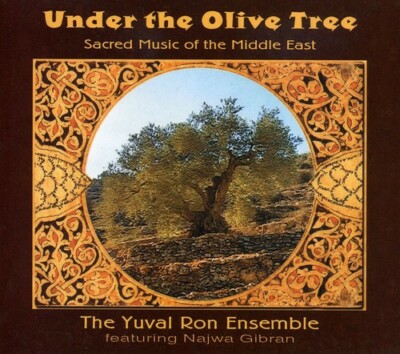 YUVAL RON ENSEMBLE - Under The Olive Tree - Sacred Music of the Middle East CD