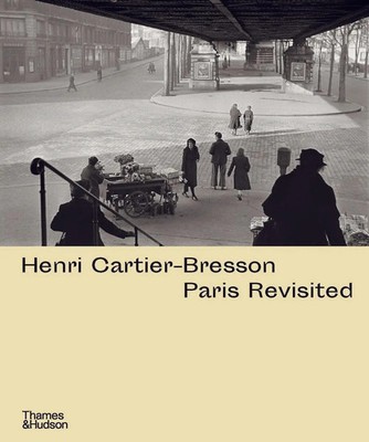 Henri Cartier-Bresson: Paris Revisited Anne de Mondenard Buch 256 S. Englisch
