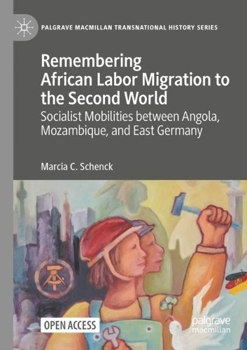 Remembering African Labor Migration to the Second World - 9783031067785