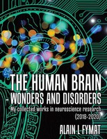 Alain L Fymat | The Human Brain - Wonders And Disorders | Taschenbuch | Englisch