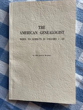 The American Genealogist: Index to Subjects in Volumes 1-60 by Jean D. Worden