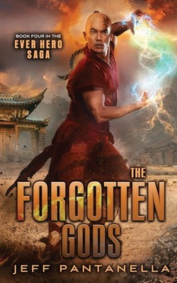 The Forgotten Gods: (Book 4: An Epic Fantasy Adventure Series) (The Ever Her...
