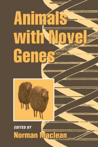 Animals with Novel Genes Norman Maclean Paperback Cambridge Unive… 9780521024723