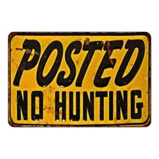 Posted NO Hunting Sign Vintage Retro Reproduction Prohibited Cabin 108120067024