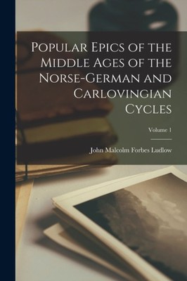 Ludlow - Popular Epics of the Middle Ages of the Norse-German and Carl - X555z