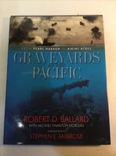 Graveyards of the Pacific by Robert D. Ballard—2001–HC Illustrated