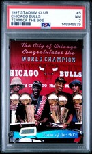 1997 STADIUM CLUB TEAM OF THE 90'S #5 CHICAGO BULLS PSA 7