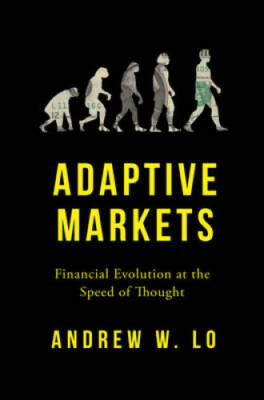 Adaptive Markets: Financial Evolution at the Speed of Thought - Hardcover - GOOD
