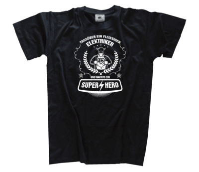 Tagsüber ein fleissiger Elektriker und nachts ein Super Hero Strom T-Shirt