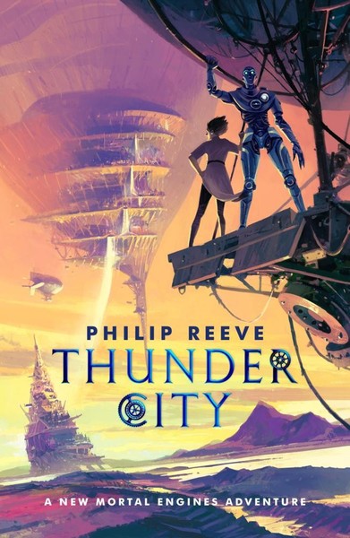 Philip Reeve / Mortal Engines: Thunder City / 9780702335471-image