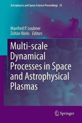 Multi-scale Dynamical Processes in Space and Astrophysical Pl... - 9783642426834