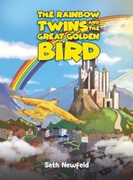 Seth Newfeld - Rainbow Twins And The Great Golden Bird - Hardback - G245Z
