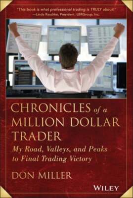 Chronicles of a Million Dollar Trader by Don Miller: Used