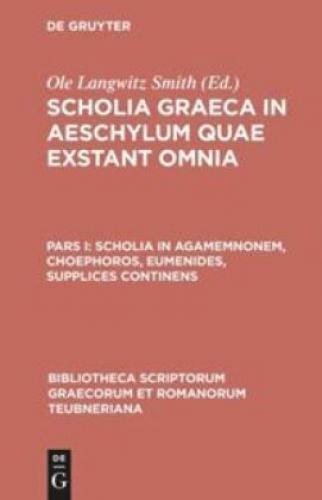 Thumbnail - Scholia In Agamemnonem, Choephoros, Eumenides, Supplices Continens