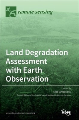 Land Degradation Assessment with Earth Observation (Hardback or Cased Book)