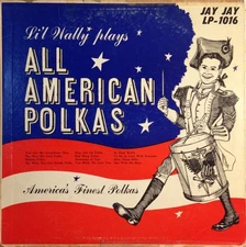 Li'l Wally And The Lucky Harmony Boys Orchestra, Li'l Wally Plays All American P