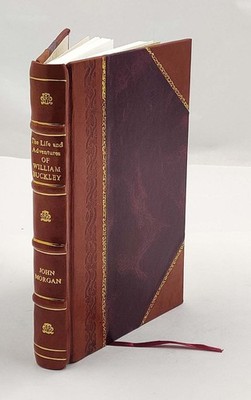 The Life And Adventures Of William Buckley 1852 By John Morgan [Leather Bound]