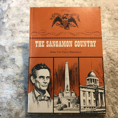 The Sangamon Country Helen Van Cleave Blankmeyer 1965 Phillips Bros Inc History
