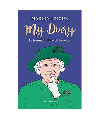 My Diary: Le journal intime de la reine, L'Hour, Marion