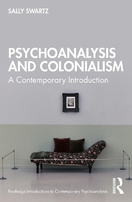Psychoanalyse und Kolonialismus - 9780367477677