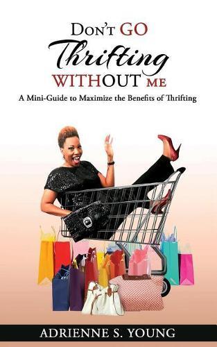 Thumbnail - Adrienne S Young Don't Go Thrifting Without Me (taschenbuch) (us