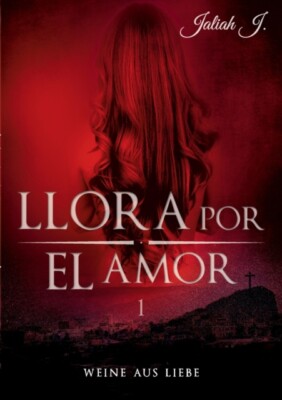 J. - Llora por el amor Weine aus Liebe - New paperback or softback - X555z