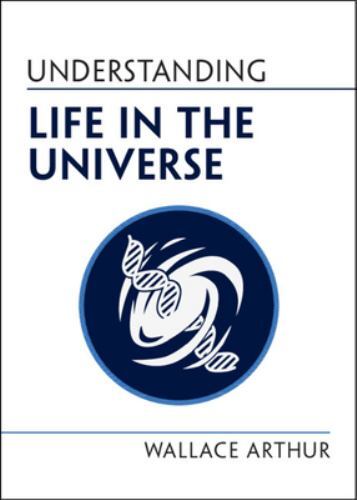 Understanding Life in the Universe by Wallace Arthur (Paperback Book) - Image 2