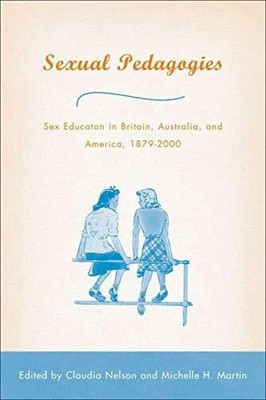 Sexual Pedagogies: Sex Education in Britain, Australia, Buch Palgrave Macmillan