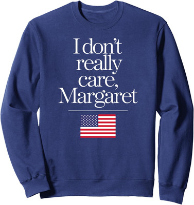 I Dont Really Care Margaret Funny Minimalist Jd Vance Unisex Crewneck Sweatshirt
