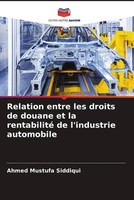 Ahmed Mustufa Siddiqui | Relation Entre Les Droits De Douane Et La...