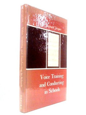 Voice-Training and Conducting in Schools (Reginald Jacques - 1964) (ID:27681)