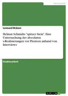 Lennard Bräsen | Helmut Schmidts spitzer Stein . Eine Untersuchung der...