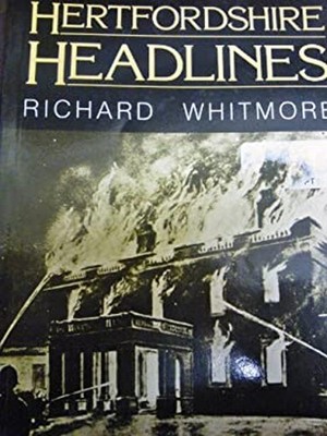 Hertfordshire Headlines Taschenbuch Richard Whitmore