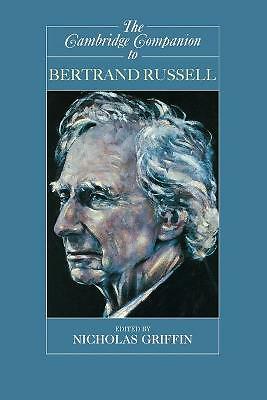 The Cambridge Companion to Bertrand Russell Griffin Paperback 9780521636346