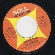 NEW - HYPNOTICS- One Way Ticket / Don't burn no bridges on SOUL INTENTION SI006