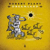 Dreamland by Robert Plant (CD, Jul-2002, Universal Distribution)