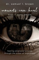 Samuel Brown | Wounds Can Heal, Even If Scars Remain | Taschenbuch | Englisch