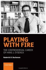 Playing with Fire: The controversial career of Hans J... - Buchanan, Roderick D.
