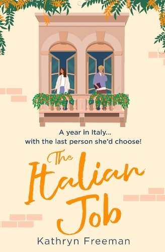 The Italian Job by Kathryn Freeman 9780008535339 NEW Free UK Delivery - Image 3