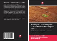 Sachin Kumar Singh (U. A.) | Microalgas E Vermicomposto Na Mancha Foliar Da...