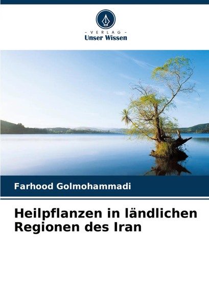 Heilpflanzen In LäNdlichen Regionen Des Iran | Farhood Golmohammadi | Buch-image