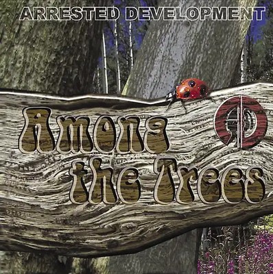 Arrested Development - Among the Trees Ltd.ed.